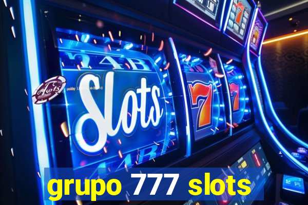 grupo 777 slots